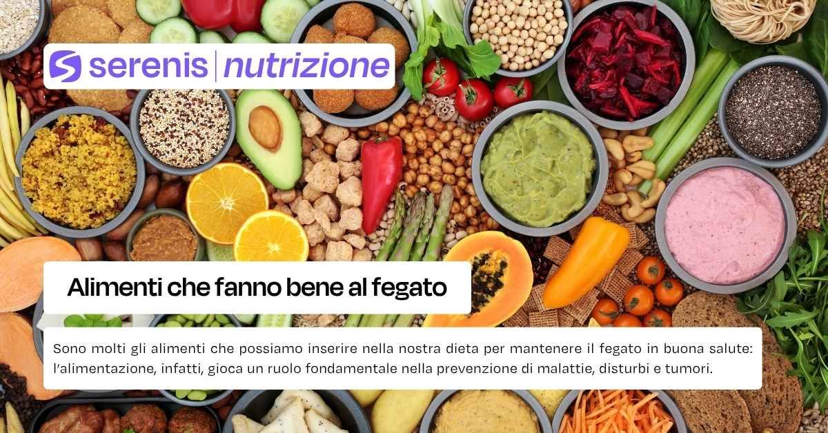 Cibi che fanno bene al fegato