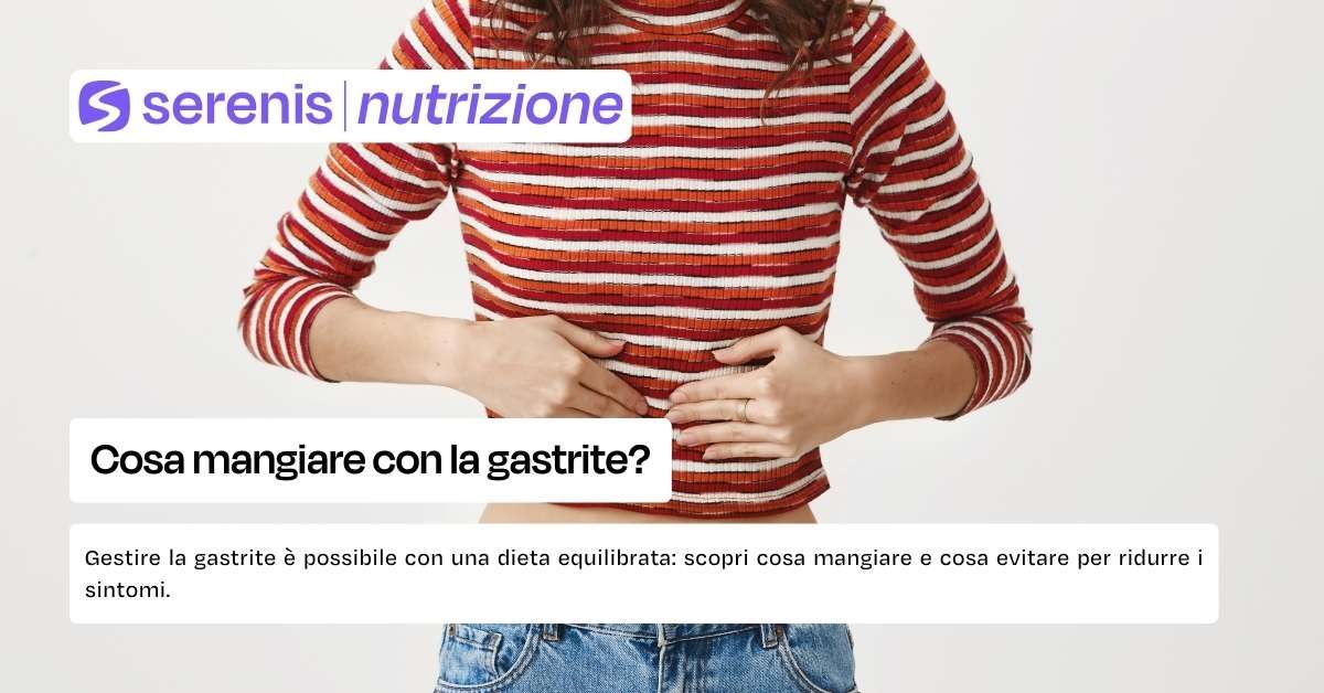 Cosa mangiare con la gastrite?