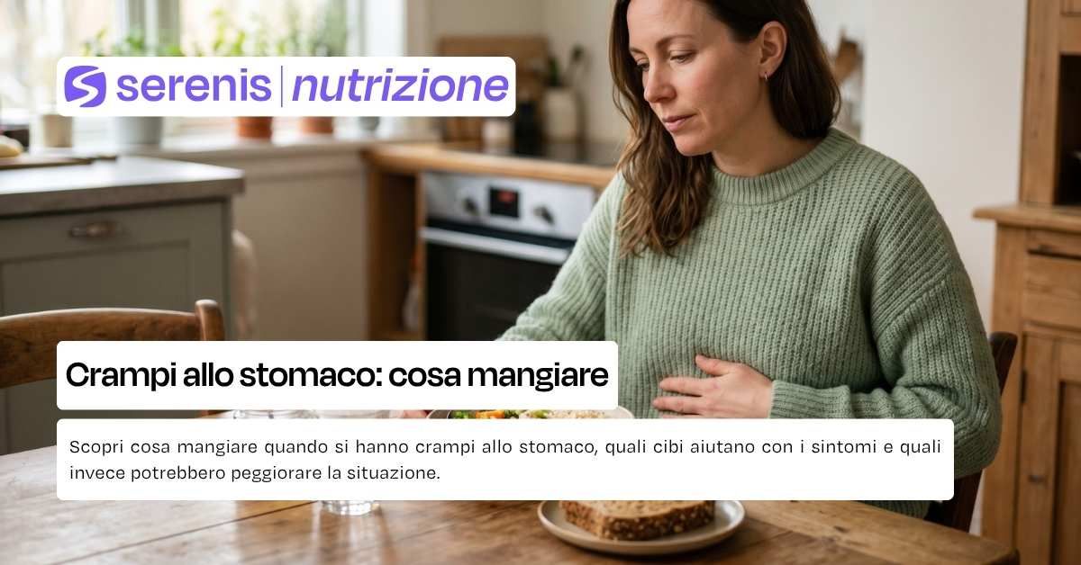 Crampi allo stomaco cosa mangiare