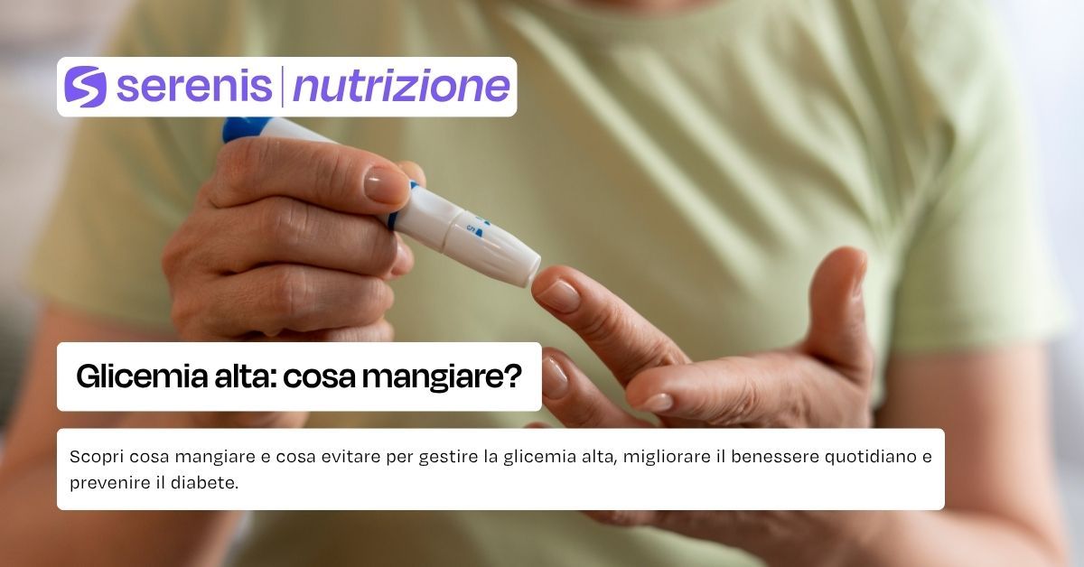Glicemia alta: cosa mangiare?
