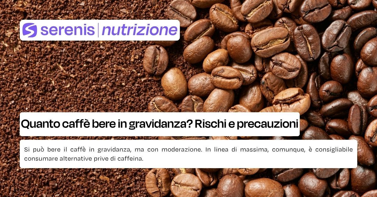 caffè in gravidanza