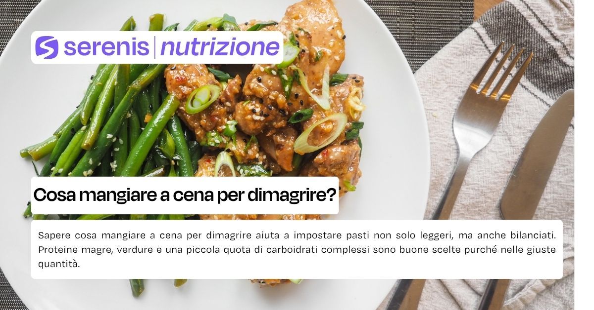 cosa mangiare a cena per dimagrire