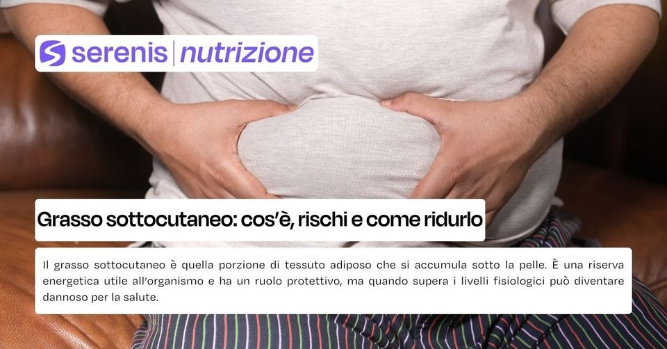 Grasso sottocutaneo: cos', rischi e come ridurlo