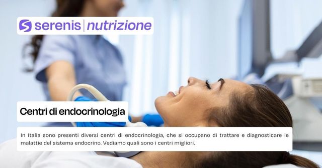 Centri di endocrinologia d'eccellenza in Italia