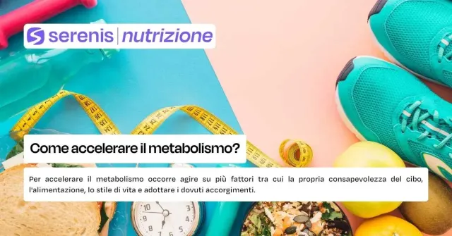 Come accelerare il metabolismo?