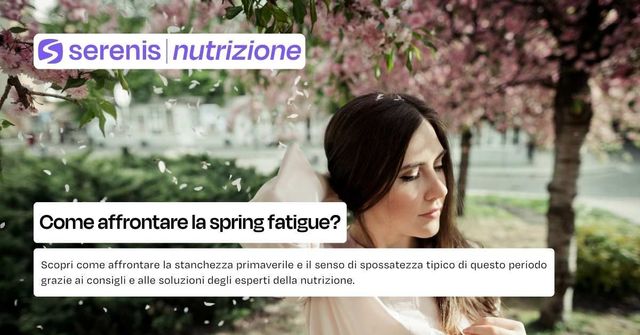 Come affrontare la spring fatigue?