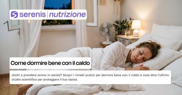 Come dormire con il caldo
