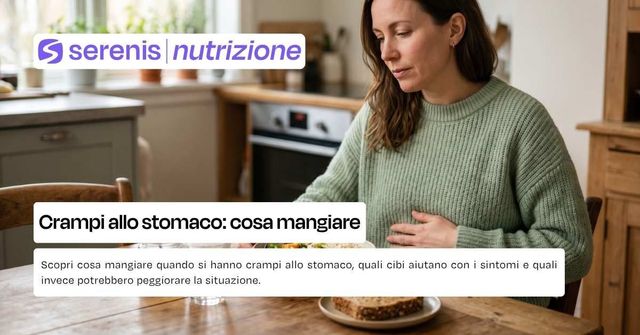 Crampi allo stomaco cosa mangiare
