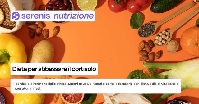 Dieta per abbassare il cortisolo