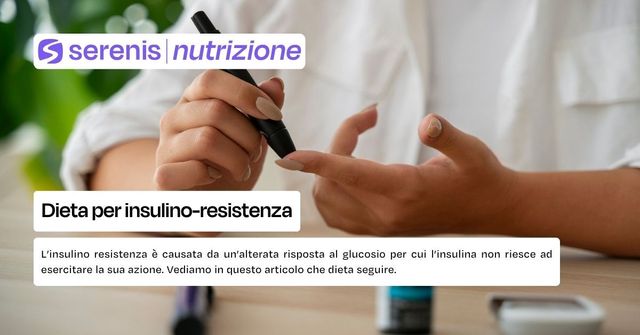 Dieta per l'insulino resistenza