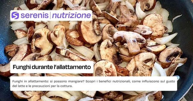 Funghi durante l'allattamento
