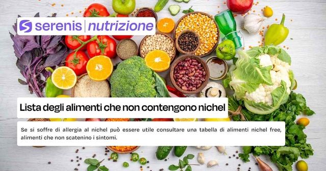Lista e tabella degli alimenti che non contengono nichel