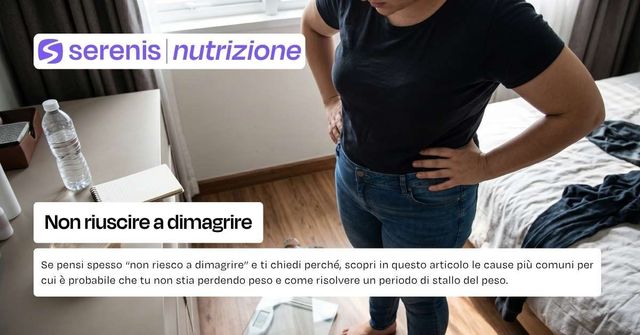 Non riesco a dimagrire