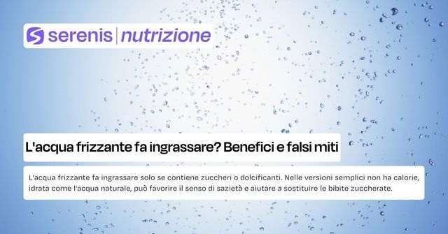 acqua frizzante fa ingrassare