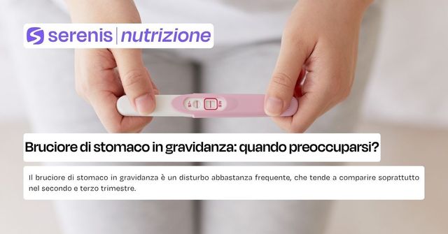 bruciore di stomaco in gravidanza