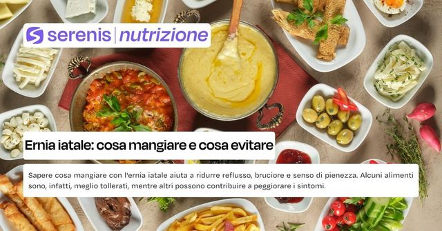 ernia iatale cosa mangiare