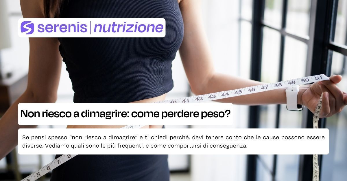 non riesco a dimagrire