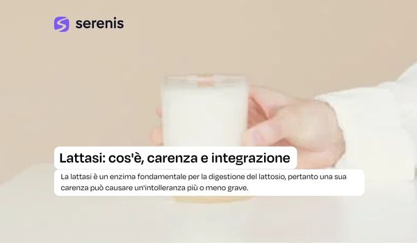 Lattasi: cos'è, carenza e integrazione