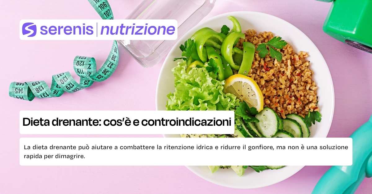 Dieta drenante: cosa significa e controindicazioni